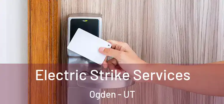  Electric Strike Services Ogden - UT