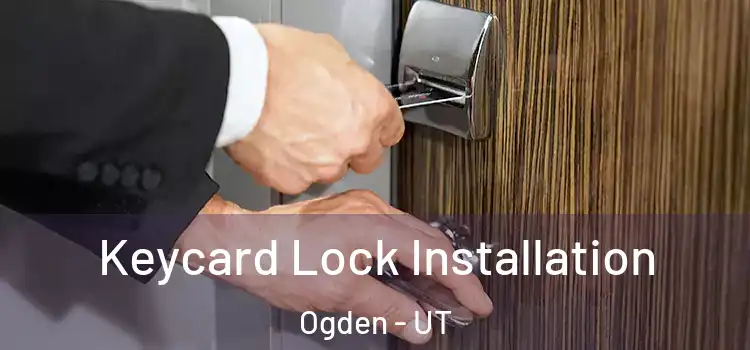  Keycard Lock Installation Ogden - UT