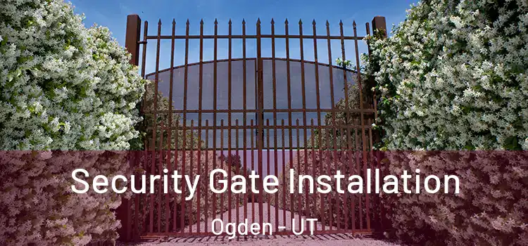  Security Gate Installation Ogden - UT